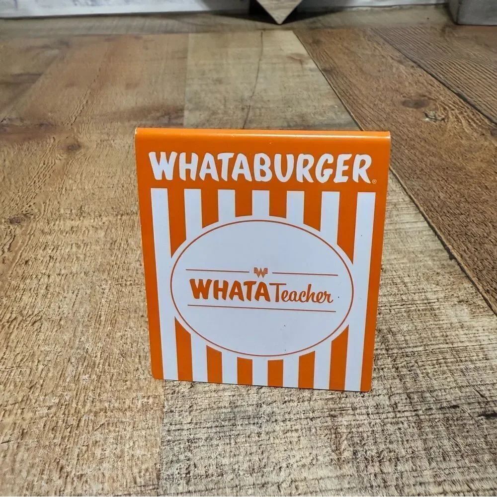 Single Whataburger WHATATeacher Table Tent Teacher